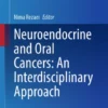 Neuroendocrine and Oral Cancers: An Interdisciplinary Approach :