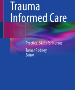 Trauma Informed Care : Practical Skills for Nurses