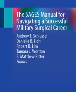 The SAGES Manual for Navigating a Successful Military Surgical Career :