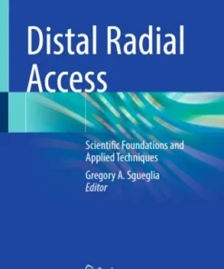 Distal Radial Access : Scientific Foundations and Applied Techniques