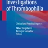 Laboratory Investigations of Thrombophilia : Clinical and Practical Aspects
