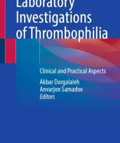 Laboratory Investigations of Thrombophilia : Clinical and Practical Aspects