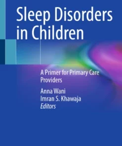 Sleep Disorders in Children : A Primer for Primary Care Providers