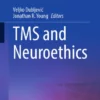 TMS and Neuroethics :