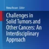 Challenges in Solid Tumors and Other Cancers:  An Interdisciplinary Approach :