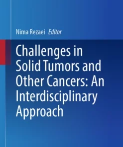 Challenges in Solid Tumors and Other Cancers:  An Interdisciplinary Approach :