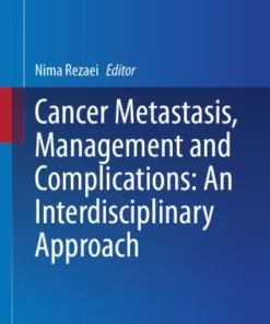 Cancer Metastasis, Management and Complications: An Interdisciplinary Approach :