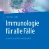 Immunologie für alle Fälle : praktisch, anders, anschaulich