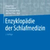 Enzyklopädie der Schlafmedizin :
