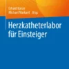 Herzkatheterlabor für Einsteiger :