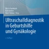 Ultraschalldiagnostik in Geburtshilfe und Gynäkologie :