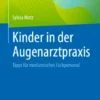 Kinder in der Augenarztpraxis : Tipps für medizinisches Fachpersonal