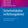 Sicherheitskultur im Rettungsdienst : Grundlagen zur Patienten- und Mitarbeitersicherheit