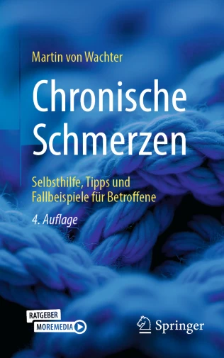 Chronische Schmerzen : Selbsthilfe, Tipps und Fallbeispiele für Betroffene Chronische Schmerzen : Selbsthilfe, Tipps und Fallbeispiele für Betroffene