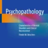 Psychopathology : Characteristics of Mental Disorders and Clinical Neuroscience