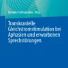 Transkranielle Gleichstromstimulation bei Aphasien und erworbenen Sprechstörungen :