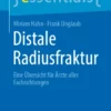 Distale Radiusfraktur : Eine Übersicht für Ärzte aller Fachrichtungen