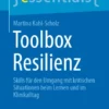 Toolbox Resilienz : Skills für den Umgang mit kritischen Situationen beim Lernen und im Klinikalltag