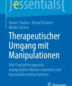Therapeutischer Umgang mit Manipulationen : Wie Psychotherapeuten manipulative Muster erkennen und konstruktiv nutzen können