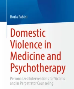 Domestic Violence in Medicine and Psychotherapy : Personalized Interventions for Victims and in Perpetrator Counseling