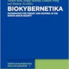 BIOKYBERNETIKA: Mathematics for Theory and Control in the Human and in Society (De Gruyter Series in Mathematics and Life Sciences, Volume 9) (EPUB) BIOKYBERNETIKA: Mathematics for Theory and Control in the Human and in Society (De Gruyter Series in Mathematics and Life Sciences, Volume 9) (EPUB)