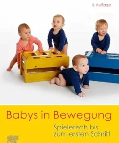 Babys in Bewegung: Spielerisch bis zum ersten Schritt (German Edition), 5th Edition (PDF)