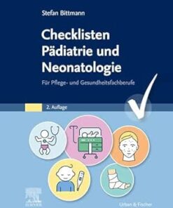 Checklisten Pädiatrie und Neonatologie: Für Pflege- und Gesundheitsfachberufe (German Edition), 2nd Edition (True PDF from Publisher)