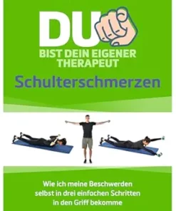 Du bist dein eigener Therapeut: Schulterschmerzen – Wie ich meine Beschwerden selbst in drei einfachen Schritten in den Griff bekomme (German Edition) (EPUB)