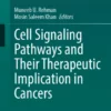 Cell Signaling Pathways and Their Therapeutic Implication in Cancers :