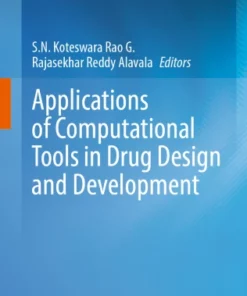Applications of Computational Tools in Drug Design and Development :