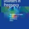 Systemic Disorders in Pregnancy : Management Principles