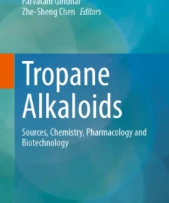 Tropane Alkaloids : Sources, Chemistry, Pharmacology and Biotechnology