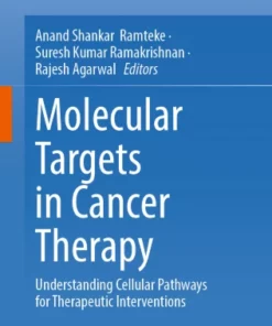 Molecular Targets in Cancer Therapy : Understanding Cellular Pathways for Therapeutic Interventions