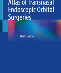Atlas of Transnasal Endoscopic Orbital Surgeries :