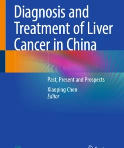 Diagnosis and Treatment of Liver Cancer in China : Past, Present and Prospects