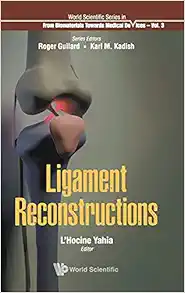 Ligament Reconstructions (World Scientific Series: from Biomaterials Towards Medical Devices, 3) (EPUB) Ligament Reconstructions (World Scientific Series: from Biomaterials Towards Medical Devices, 3) (EPUB)