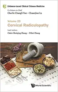 Evidence-based Clinical Chinese Medicine – Volume 29: Cervical Radiculopathy (EPUB) Evidence-based Clinical Chinese Medicine – Volume 29: Cervical Radiculopathy (EPUB)