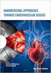 Nanomedicinal Approaches Towards Cardiovascular Disease (EPUB) Nanomedicinal Approaches Towards Cardiovascular Disease (EPUB)