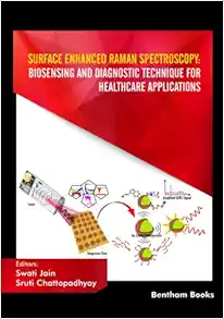 Surface Enhanced Raman Spectroscopy: Biosensing and Diagnostic Technique for Healthcare Applications (PDF)