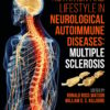 Nutrition and Lifestyle in Neurological Autoimmune Diseases: Multiple Sclerosis (PDF) Nutrition and Lifestyle in Neurological Autoimmune Diseases: Multiple Sclerosis (PDF)