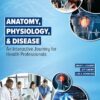 Anatomy, Physiology, & Disease: An Interactive Journey for Health Professionals, 4th Edition (PDF)