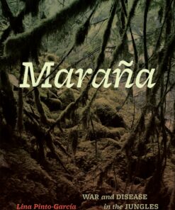 Maraña: War and Disease in the Jungles of Colombia (EPUB)