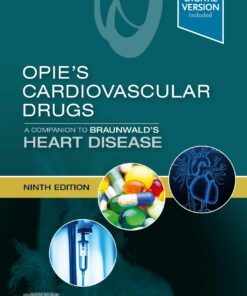 Opie’s Cardiovascular Drugs: A Companion to Braunwald’s Heart Disease, 9th Edition (EPUB)