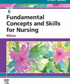 Study Guide for Fundamental Concepts and Skills for Nursing, 6th Edition (PDF)