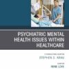Psychiatric Disorders, An issue of Nursing Clinics of North America (The Clinics: Nursing) (EPUB)