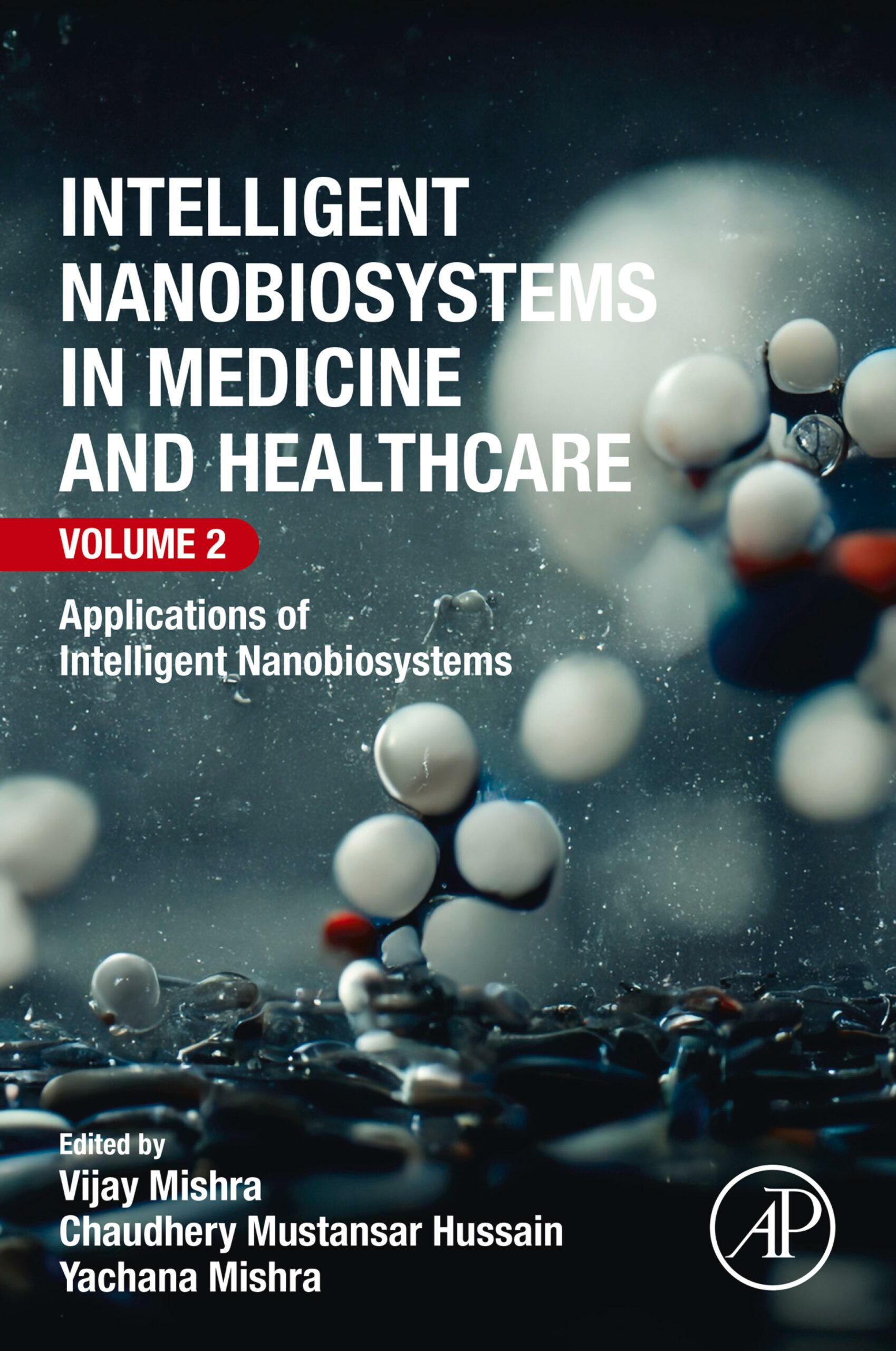 Intelligent Nanobiosystems in Medicine and Healthcare, Volume 2: Applications of Intelligent Nanobiosystems (PDF) Intelligent Nanobiosystems in Medicine and Healthcare, Volume 2: Applications of Intelligent Nanobiosystems (PDF)