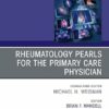 Rheumatology pearls for the primary care physician, An Issue of Rheumatic Disease Clinics of North America,(The Clinics: Internal Medicine) (EPUB) Rheumatology pearls for the primary care physician, An Issue of Rheumatic Disease Clinics of North America,(The Clinics: Internal Medicine) (EPUB)