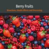 Berry Fruits: Bioactives, Health Effects and Processing (PDF) Berry Fruits: Bioactives, Health Effects and Processing (PDF)