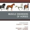 Muscle Disorders of Horses, An Issue of Veterinary Clinics of North America: Equine Practice (EPUB)