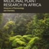 Medicinal Plant Research in Africa: Advances in Pharmacology and Chemistry, 2nd Edition (PDF) Medicinal Plant Research in Africa: Advances in Pharmacology and Chemistry, 2nd Edition (PDF)